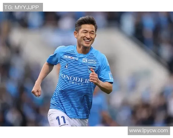 三浦知良:日本足球传奇的辉煌历程与不屈精神